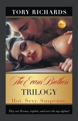 The Evans Brothers Trilogy by Tory Richards