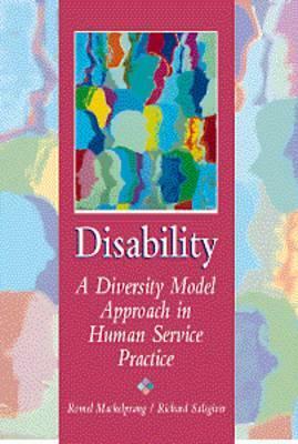 Disability: A Diversity Model Approach in Human Service Practice by Romel W. Mackelprang