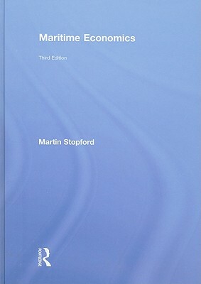 Maritime Economics 3e by Martin Stopford