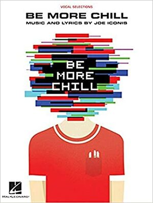 Be More Chill by Joe Iconis, Joe Tracz