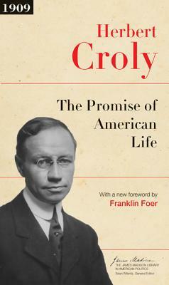 The Promise of American Life: Updated Edition by Herbert Croly