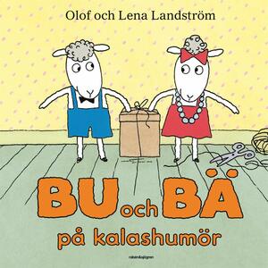 Bu och Bä på kalashumör by Olof Landström, Lena Landström