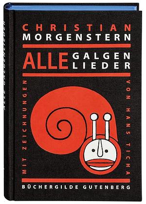 Alle Galgenlieder by Christian Morgenstern