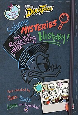 DuckTales: Solving Mysteries and Rewriting History! by The Walt Disney Company, Rob Renzetti