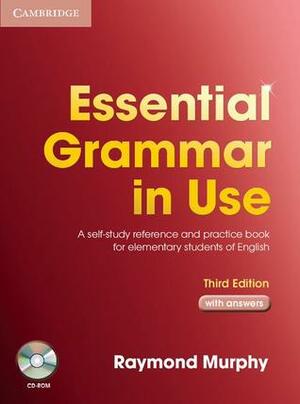 Essential Grammar in Use: A Self-Study Reference and Practice Book for Elementary Students of English with Answers With CDROM by Raymond Murphy
