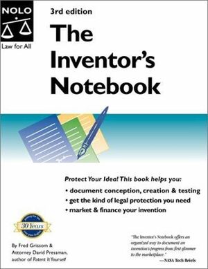 The Inventor's Notebook by Fred E. Grissom, David Pressman