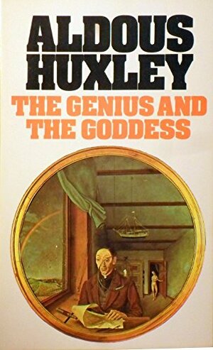 The Genius And The Goddess by Aldous Huxley