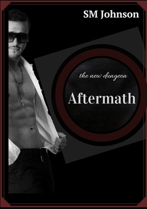 Aftermath: The New Dungeon by S.M. Johnson