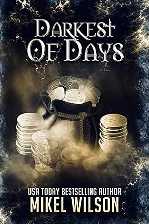 Darkest of Days: Rise of the Dreads Series by Mikel Wilson