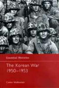 The Korean War: 1950-1953 by Carter Malkasian