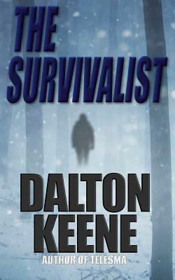 The Survivalist by Dalton Keene