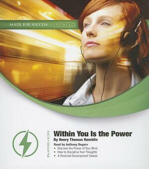 Within You Is the Power by Henry Thomas Hamblin