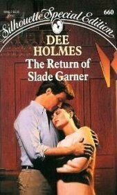 The Return of Slade Garner by Dee Holmes