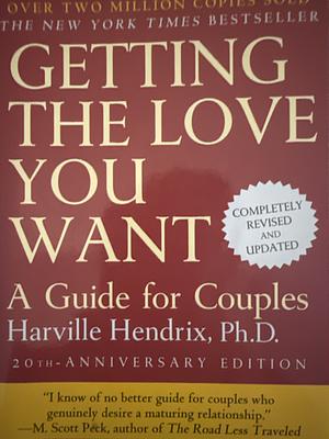 Getting the Love You Want: A Guide for Couples by Harville Hendrix