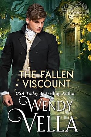 The Fallen Viscount  by Wendy Vella
