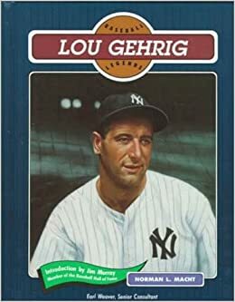 Lou Gehrig by Norman L. Macht