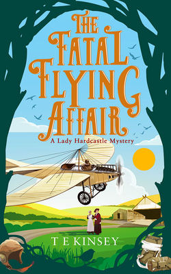 The Fatal Flying Affair by T E Kinsey