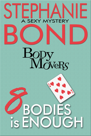 8 Bodies is Enough by Stephanie Bond