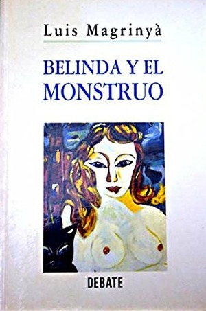 Belinda y el monstruo by Luis Magrinyà