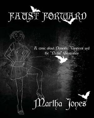 Faust Forward by Martha Jones