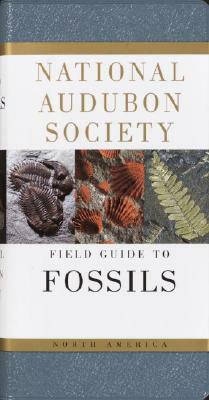 National Audubon Society Field Guide to Fossils by Ida Thompson