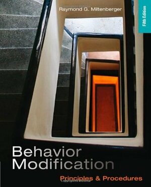 Behavior Modification: Principles and Procedures by Raymond G. Miltenberger