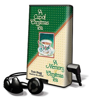 A Cup of Christmas Tea, A & Memory of Christmas Tea by Tom Hegg