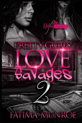 Pretty Gurls Love Savages 2 by Fatima Munroe