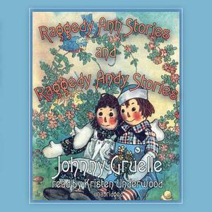 Raggedy Ann Stories and Raggedy Andy Stories by Johnny Gruelle