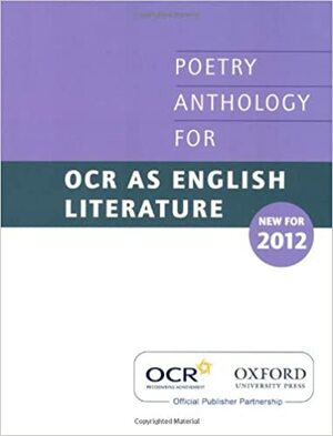 As Poetry Anthology for OCR 2012-2014 by Oxford University Press