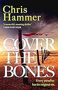 Cover the Bones by Chris Hammer