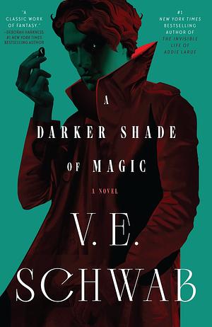 A Darker Shade of Magic by V.E. Schwab