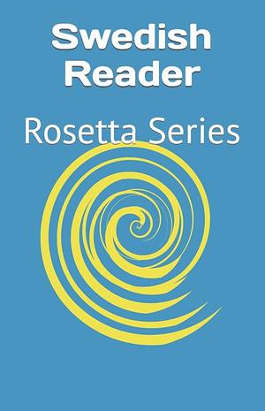 Swedish Reader: Rosetta Series by Tony J. Richardson