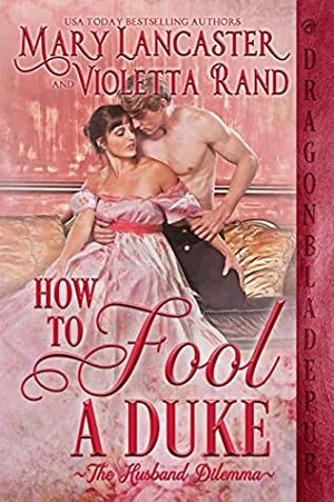 How to Fool a Duke by Violetta Rand, Mary Lancaster