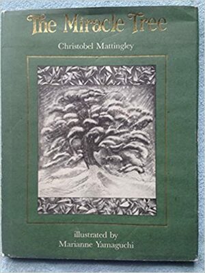 The Miracle Tree by Christobel Mattingley