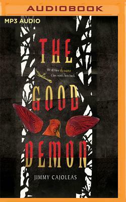The Good Demon by Jimmy Cajoleas