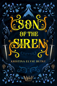 Son of the Siren by Kristina Elyse Butke