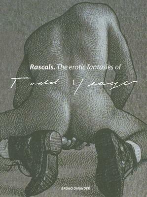 Rascals: The Erotic Fantasies of Todd Yeager by 