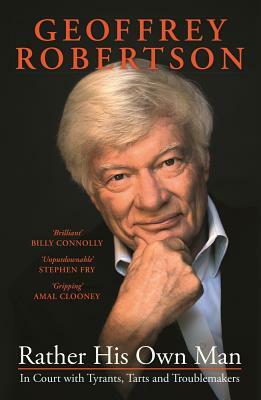 Rather His Own Man by Geoffrey Robertson