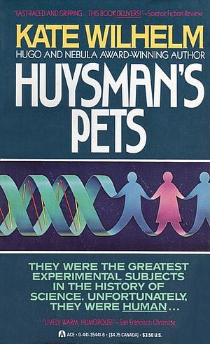 Huysman's Pets by Kate Wilhelm