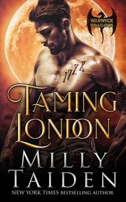 Taming London by Milly Taiden