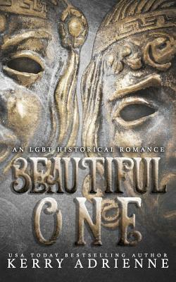 Beautiful One: An Lgbt Historical Romance by Kerry Adrienne