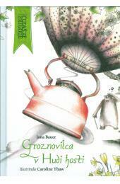 Groznovilca v Hudi hosti by Jana Bauer, Caroline Thaw