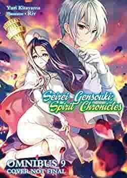 Seirei Gensouki: Spirit Chronicles: Omnibus 9 by Yuri Kitayama