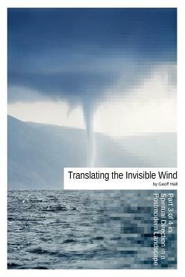 Translating the Invisible Wind by Geoff Hall