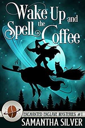 Wake Up and Spell the Coffee by Samantha Silver