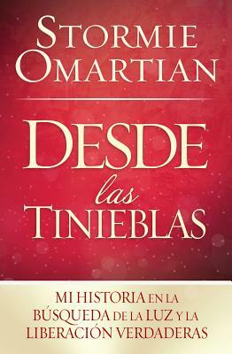 Desde Las Tinieblas =Out of Darkness by Stormie Omartian