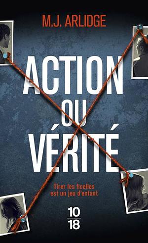 Action ou vérité by M.J. Arlidge