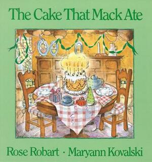 The Cake That Mack Ate by Rose Robart
