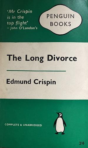 The Long Divorce by Edmund Crispin